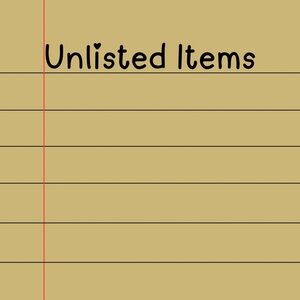 Unlisted Items:)
